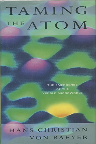 Imagen de archivo de Taming the Atom: The Emergence of the Visible Microworld a la venta por Wonder Book