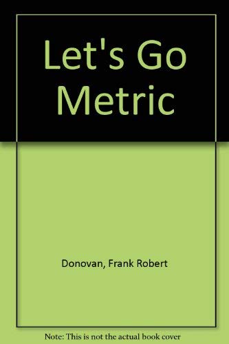 Imagen de archivo de Let's Go Metric a la venta por ThriftBooks-Atlanta