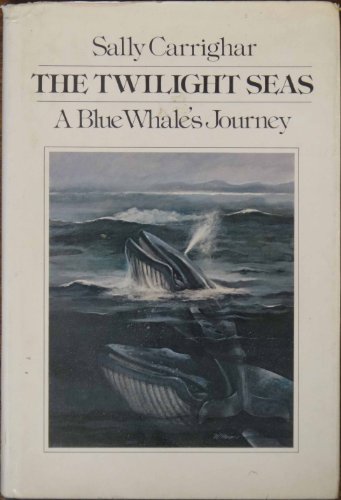 Imagen de archivo de The Twilight Seas: A Blue Whale's Journey a la venta por Hippo Books