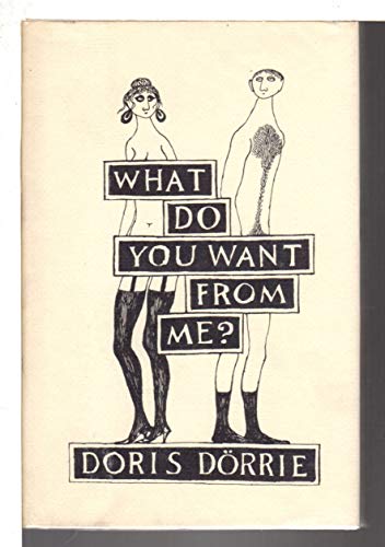What Do You Want From Me? and Fifteen Other Stories (9780679400929) by Doris DÃ¶rrie