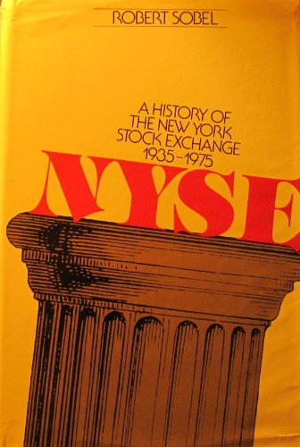 N.Y.S.E: A history of the New York Stock Exchange, 1935-1975 (9780679401247) by Sobel, Robert