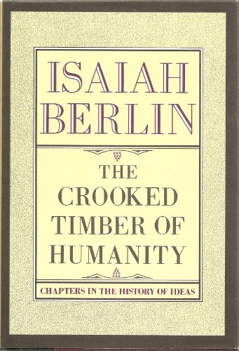 Imagen de archivo de The Crooked Timber of Humanity: Chapters in the History of Ideas a la venta por ThriftBooks-Dallas