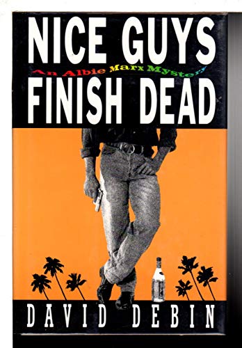 Stock image for Nice Guys Finish Dead: An Albie Marx Mystery for sale by Nelsons Books