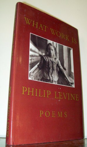 9780679401667: What Work Is: Poems