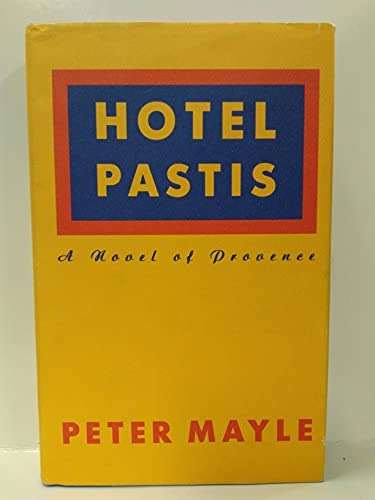 9780679402299: Hotel Pastis: A Novel of Provence