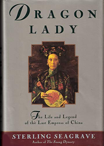 Imagen de archivo de Dragon Lady Pt. I : The Life and Legend of the Last Empress of China a la venta por Better World Books
