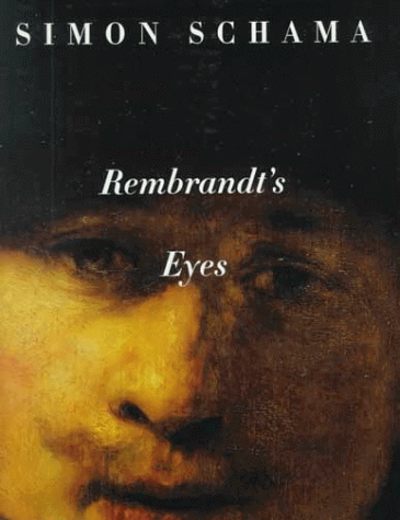 Stock image for Rembrandt's Eyes for sale by ThriftBooks-Dallas
