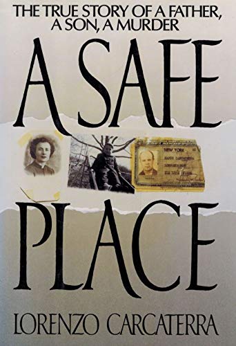 Beispielbild fr A Safe Place: The Story of a Father, a Son, a Murder zum Verkauf von The Yard Sale Store