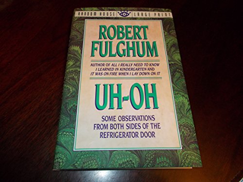 Stock image for Uh-Oh : Some Observations from Both Sides of the Refrigerator Door for sale by Better World Books: West