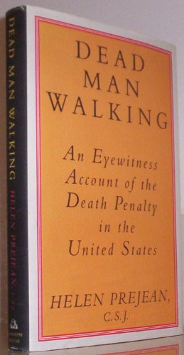 Beispielbild fr DEAD MAN WALKING an Eyewitness Account of the Death Penalty in the United States zum Verkauf von Gian Luigi Fine Books