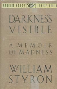 9780679404026: Darkness Visible: A Memoir of Madness (Random House Large Print)