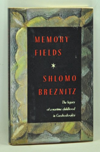 Imagen de archivo de MEMORY FIELDS The Legacy of a Wartime Childhood in Czechoslovakia a la venta por Neil Shillington: Bookdealer/Booksearch