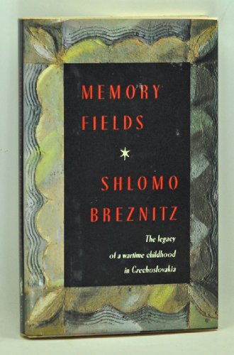 9780679404033: Memory Fields. The Legacy of a wartime childhood in Czechoslovakia