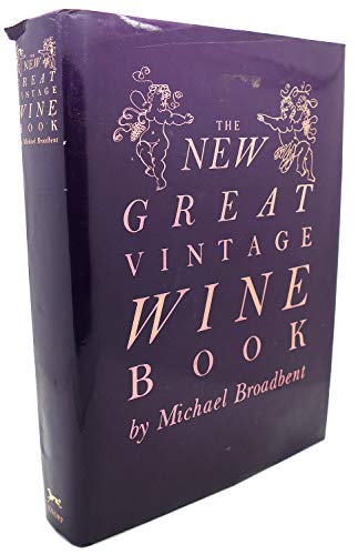 The New Great Vintage Wine Book (9780679405061) by Broadbent, Michael