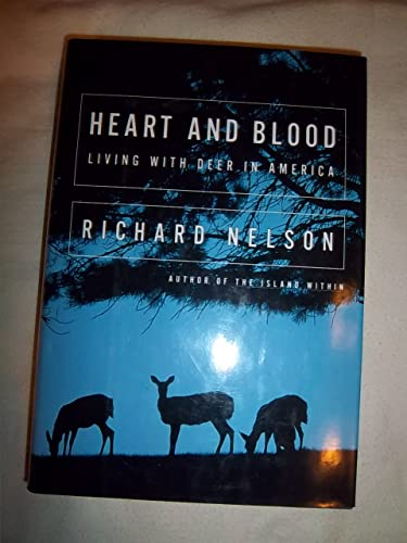 Beispielbild fr Heart and Blood : Living with Deer in America zum Verkauf von Better World Books