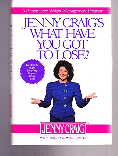 Beispielbild fr Jenny Craig's What Have You Got to Lose: A Personalized Weight Management Program zum Verkauf von Wonder Book