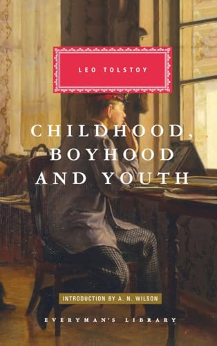 Imagen de archivo de Childhood, Boyhood, and Youth: Introduction by A. N. Wilson (Everyman's Library Classics Series) a la venta por HPB Inc.