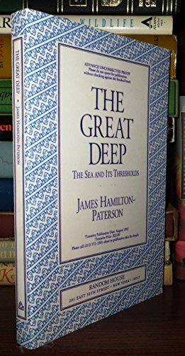 Imagen de archivo de The Great Deep : The Sea and Its Thresholds a la venta por Better World Books