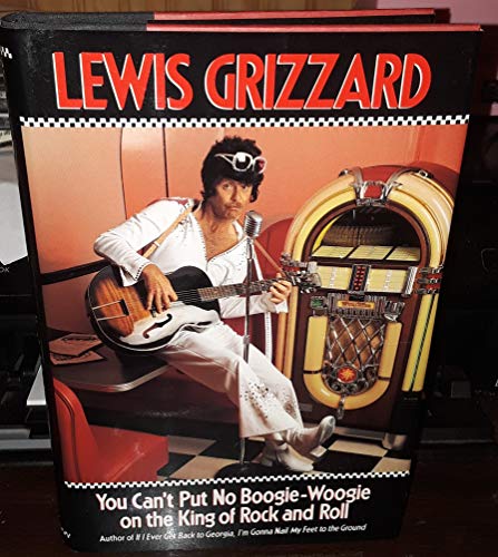 You Can't Put No Boogie-Woogie on the King of Rock and Roll (9780679406013) by Grizzard, Lewis