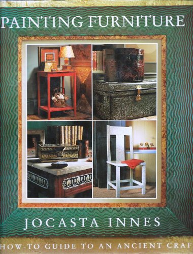 Beispielbild fr Painting Furniture : A How-to Guide to an Ancient Craft zum Verkauf von Better World Books