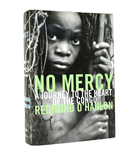 Beispielbild fr No Mercy: A Journey to the Heart of the Congo zum Verkauf von ThriftBooks-Dallas