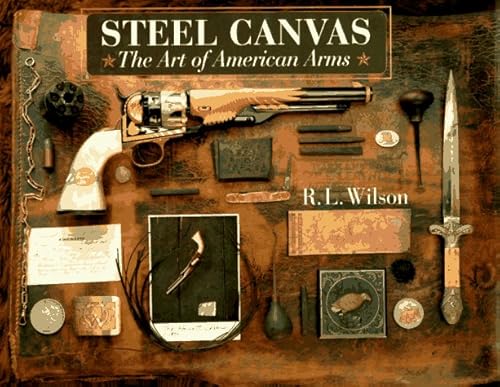 9780679406730: Steel Canvas: Art of American Arms