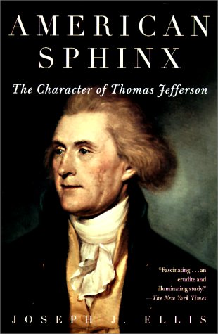American Sphinx: The Character of Thomas Jefferson (9780679406792) by Ellis, Joseph J.