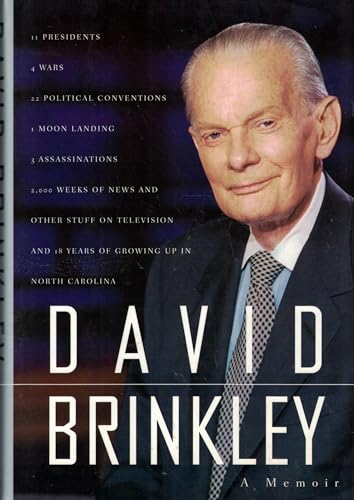 9780679406938: David Brinkley: 11 Presidents, 4 Wars, 22 Political Conventions, 1 Moon Landing, 3 Assassinations, 2,000 Weeks of News and Other Stuff on Television