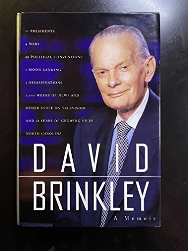 9780679406938: David Brinkley: 11 Presidents, 4 Wars, 22 Political Conventions, 1 Moon Landing, 3 Assassinations, 2,000 Weeks of News and Other Stuff on Television