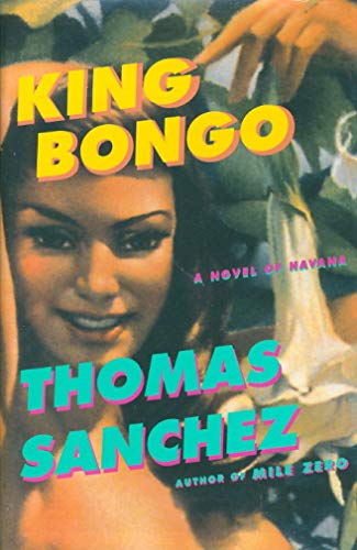 Stock image for King Bongo: A Novel of Havana for sale by Books-FYI, Inc.