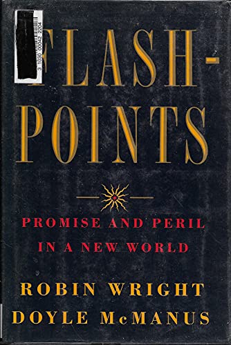 Stock image for Flashpoints: Promise and Peril in a New World for sale by Wonder Book