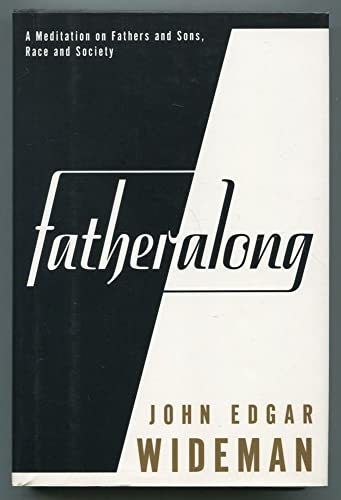 9780679407201: Fatheralong: A Meditation on Fathers and Sons, Race and Society