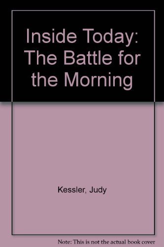 Imagen de archivo de Inside Today: The Battle for the Morning a la venta por The Yard Sale Store