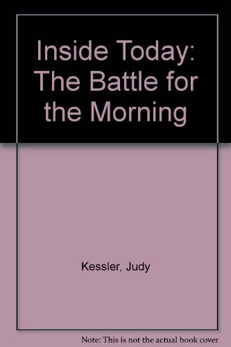 Stock image for Inside Today: The Battle for the Morning for sale by The Yard Sale Store