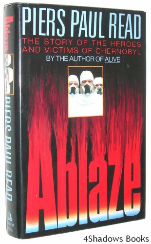 Stock image for Ablaze : The Story of the Heroes and Victims of Chernobyl for sale by Better World Books: West