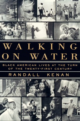 Stock image for Walking on Water: Black American Lives at the Turn of the Twenty-First Century for sale by HPB Inc.