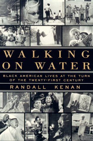 Stock image for Walking on Water : Black American Lives at the Turn of the Twenty-First Century for sale by Better World Books