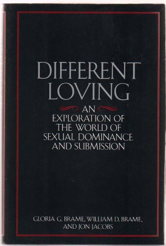 Imagen de archivo de Different Loving: An Exploration of the World of Sexual Dominance and Submission a la venta por gearbooks