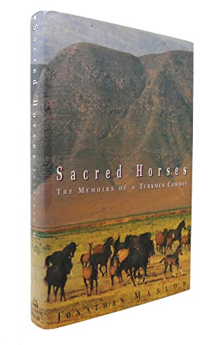 Stock image for Sacred Horses:: Memoirs of a Turkmen Cowboy for sale by Wonder Book