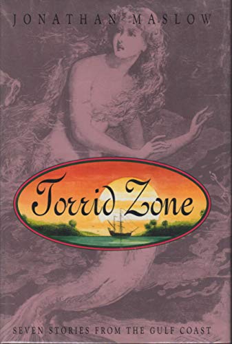 Beispielbild fr Torrid Zone:: Seven Stories from the Gulf Coast zum Verkauf von Decluttr