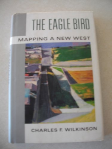 Stock image for The Eagle Bird: Mapping a New W for sale by ThriftBooks-Atlanta