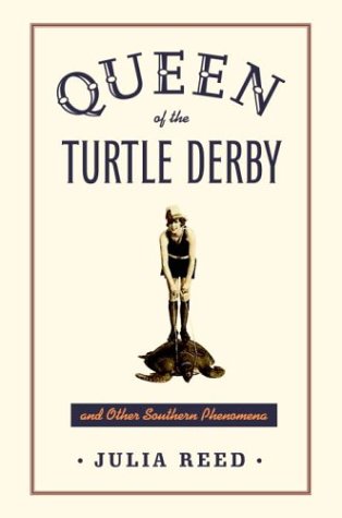 Beispielbild fr Queen of the Turtle Derby and Other Southern Phenomena zum Verkauf von Better World Books