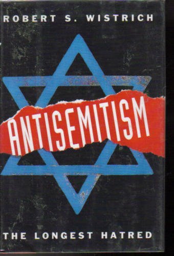 Imagen de archivo de Antisemitism : The Longest Hatred a la venta por Better World Books