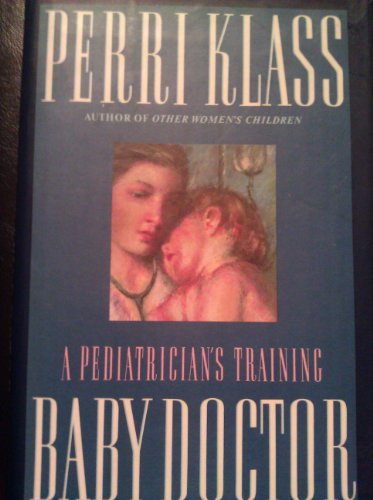 Imagen de archivo de Baby Doctor: A Pediatrician's Training a la venta por Wonder Book