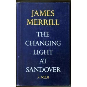 9780679410836: The Changing Light at Sandover: Including the Whole of the Book of Ephraim, Mirabell's Books of Number, Scripts for the Pageant, and a New Coda, the