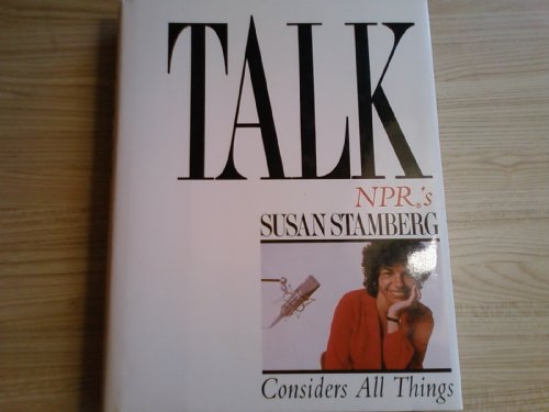 9780679411086: Talk: NPR's Susan Stamberg Considers All Things