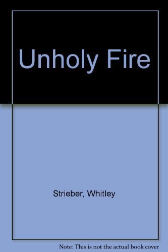 Unholy Fire (9780679411468) by Strieber, Whitley