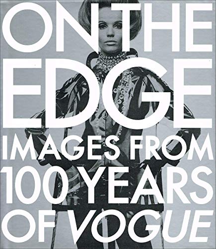 Imagen de archivo de On the Edge: Images from 100 Years of Vogue a la venta por ANARTIST