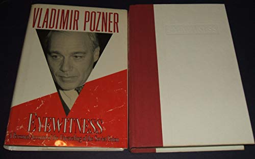 Beispielbild fr Eyewitness: A Personal Account of the Unraveling of the Soviet Union zum Verkauf von Wonder Book