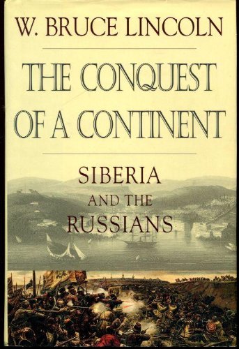 Imagen de archivo de The Conquest of a Continent: Siberia and the Russians a la venta por HPB-Ruby